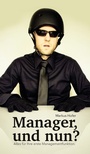Cover: Manager, und nun? - Morawa Lesezirkel
