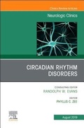 Cover: Circadian Rhythm Disorders , An Issue of Neurologic Clinics: Volume 37-3 - Elsevier
