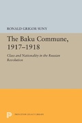 Cover: The Baku Commune, 1917-1918 - Princeton University Press