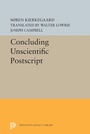 Cover: Concluding Unscientific Postscript - Princeton University Press