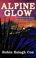Cover: Alpine Glow (Old West Suspense, #1) - Old West Suspense