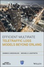 Cover: Efficient Multirate Teletraffic Loss Models Beyond Erlang - Wiley-ISTE