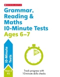 Cover: Grammar, Reading & Maths 10-Minute Tests Ages 6-7 - Scholastic