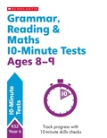 Cover: Grammar, Reading & Maths 10-Minute Tests Ages 8-9 - Scholastic