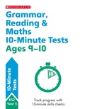 Cover: Grammar, Reading & Maths 10-Minute Tests Ages 9-10 - Scholastic