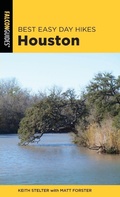 Cover: Best Easy Day Hikes Houston - Falcon Guides