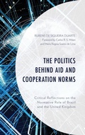 Cover: The Politics behind Aid and Cooperation Norms - Lexington Books