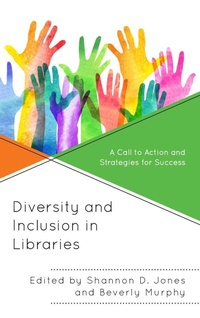 Enlarge image Cover: Diversity and Inclusion in Libraries - Rowman & Littlefield Publishers