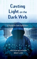 Cover: Casting Light on the Dark Web - Rowman & Littlefield Publishers