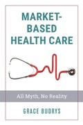 Cover: Market-Based Health Care - Rowman & Littlefield Publishers