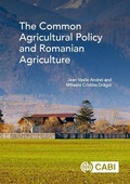Cover: The Common Agricultural Policy and Romanian Agriculture - CABI Publishing