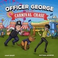 Cover: OFFICER GEORGE AND THE CARNIVAL CHASE - OG Publishing Ltd