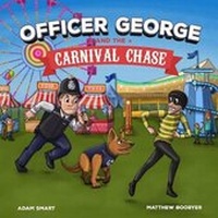 Enlarge image Cover: OFFICER GEORGE AND THE CARNIVAL CHASE - OG Publishing Ltd