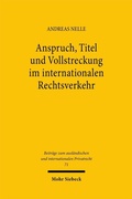 Bild: Anspruch, Titel und Vollstreckung im internationalen Rechtsverkehr - Mohr Siebeck