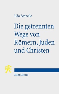 Abbildung von: Die getrennten Wege von Roemern, Juden und Christen - Mohr Siebeck