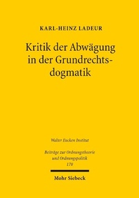 Abbildung von: Kritik der Abwaegung in der Grundrechtsdogmatik - Mohr Siebeck