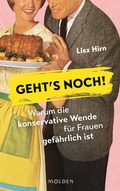Cover: Geht's noch! - Molden Verlag in Verlagsgruppe Styria GmbH &  Co. KG