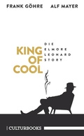 Cover: King of Cool. Die Elmore-Leonard-Story - CulturBooks Verlag