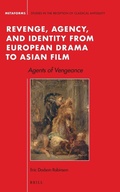 Cover: Revenge, Agency, and Identity from European Drama to Asian Film - Brill