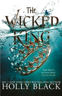 Abbildung von: The Wicked King (The Folk of the Air #2) - Hoopoe
