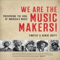 Cover: We Are the Music Makers! - The University of North Carolina Press