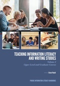 Cover: Teaching&iquest; Information Literacy and Writing Studies - Purdue University Press