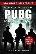 Cover: Hacks for PUBG Players Advanced Strategies: An Unofficial Gamer's Guide - Racehorse Publishing