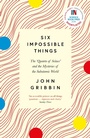 Cover: Six Impossible Things - Icon Books