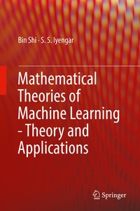Enlarge image Cover: Mathematical Theories of Machine Learning - Theory and Applications - Springer