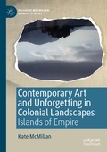 Cover: Contemporary Art and Unforgetting in Colonial Landscapes - Palgrave Macmillan