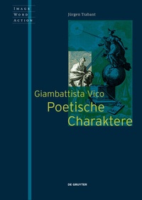 Abbildung von: Giambattista Vico - Poetische Charaktere - De Gruyter