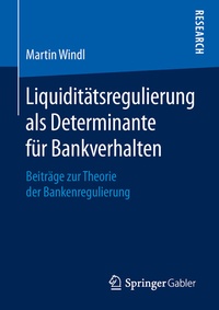 Abbildung von: Liquiditätsregulierung als Determinante für Bankverhalten - Springer Gabler