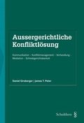 Abbildung von: Aussergerichtliche Konfliktlösung (PrintPlu§) - Schulthess Juristische Medien