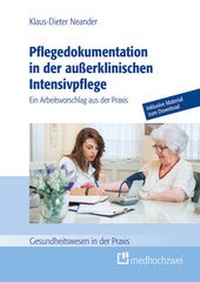 Abbildung von: Pflegedokumentation in der außerklinischen Intensivpflege - medhochzwei Verlag