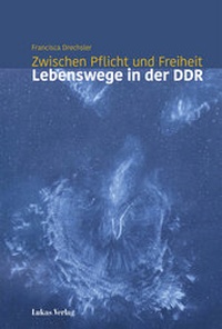Abbildung von: Zwischen Pflicht und Freiheit - Lukas Verlag für Kunst- und Geistesgeschichte