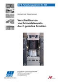 Cover: Verschlei&szlig;kurven von Schneidstempeln durch gezieltes Erm&uuml;den - Europ&auml;ische Forschungsgesellschaft f&uuml;r Blechverarbeitung e.V. (EFB)