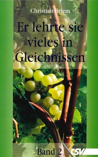 Abbildung von: Er lehrte sie vieles in Gleichnissen - Christliche Schriftenverbreitung e.V., Abt. Verlag