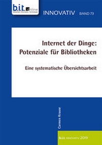 Abbildung von: Internet der Dinge: Potenziale für Bibliotheken - b.i.t.verlag gmbh