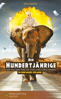 Cover: Der Hundertj&auml;hrige, der aus dem Fenster stieg und verschwand - Spa&szlig; am Lesen