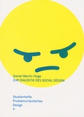 Cover: Zur Dialektik des Social Design - &Auml;sthetik und Kritik in Kunst und Design - Adocs
