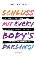 Cover: Schluss mit Everybody's Darling! - Goldegg Verlag GmbH