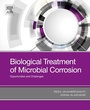 Cover: Biological Treatment of Microbial Corrosion - Elsevier
