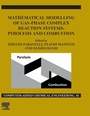 Cover: Mathematical Modelling of Gas-Phase Complex Reaction Systems: Pyrolysis and Combustion: Volume 45 - Elsevier