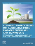 Cover: Advanced Bioprocessing for Alternative Fuels, Biobased Chemicals, and Bioproducts - Woodhead Publishing