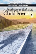 Cover: A Roadmap to Reducing Child Poverty - National Academies Press