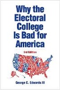 Cover: Why the Electoral College Is Bad for America - Yale University Press