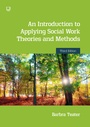 Cover: An Introduction to Applying Social Work Theories and Methods 3e - Open University Press