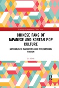 Cover: Chinese Fans of Japanese and Korean Pop Culture - Routledge