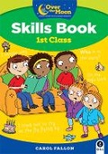 Cover: OVER THE MOON 1st Class Skills Book - Gill Education