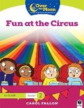 Cover: OVER THE MOON Fun at the Circus - Gill Education
